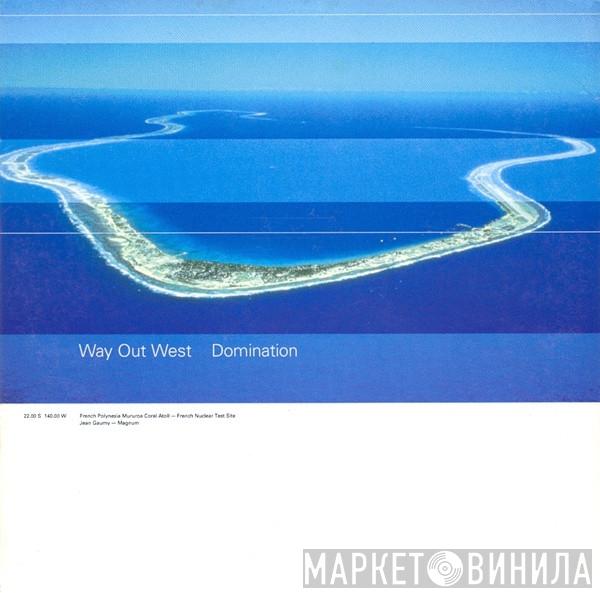 Way Out West - Domination
