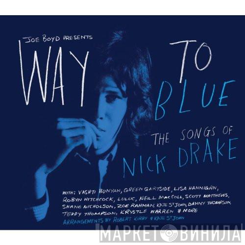  - Way To Blue (The Songs Of Nick Drake)