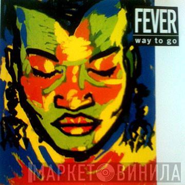 Way To Go - Fever