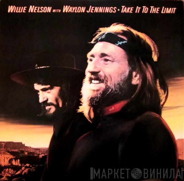 Waylon Jennings & Willie Nelson - Take It To The Limit