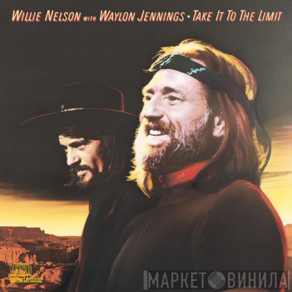 Waylon Jennings & Willie Nelson - Take It To The Limit