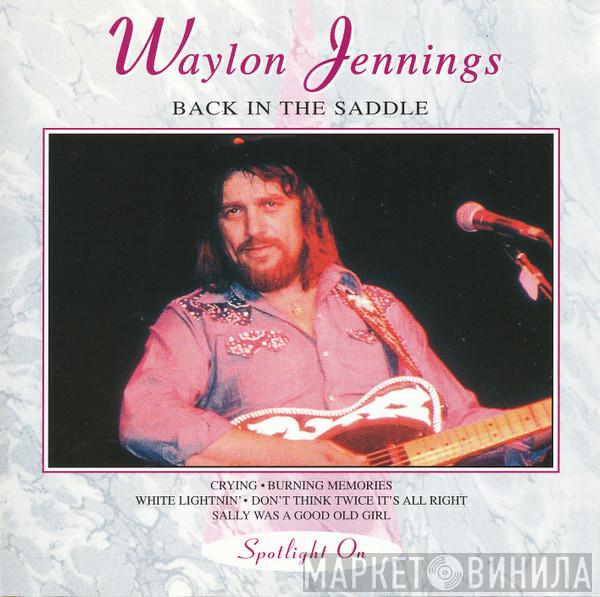 Waylon Jennings - Back In The Saddle