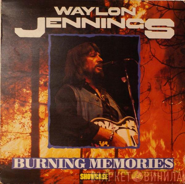  Waylon Jennings  - Burning Memories