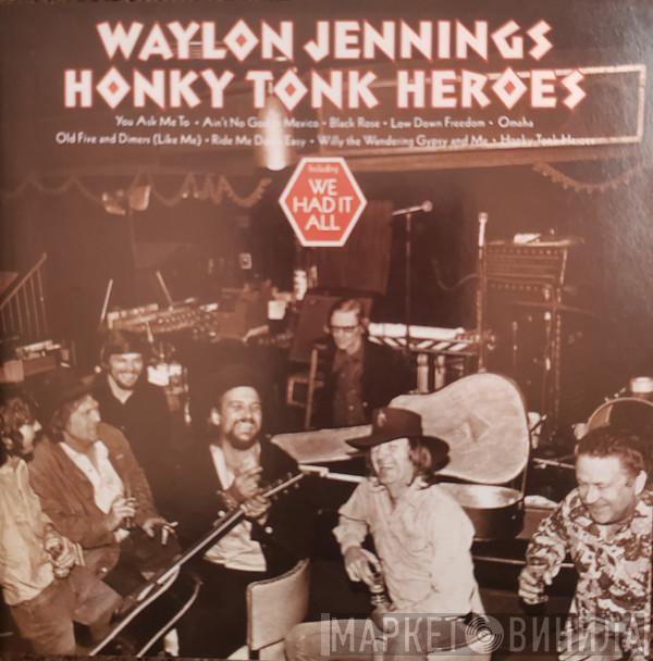  Waylon Jennings  - Honky Tonk Heroes