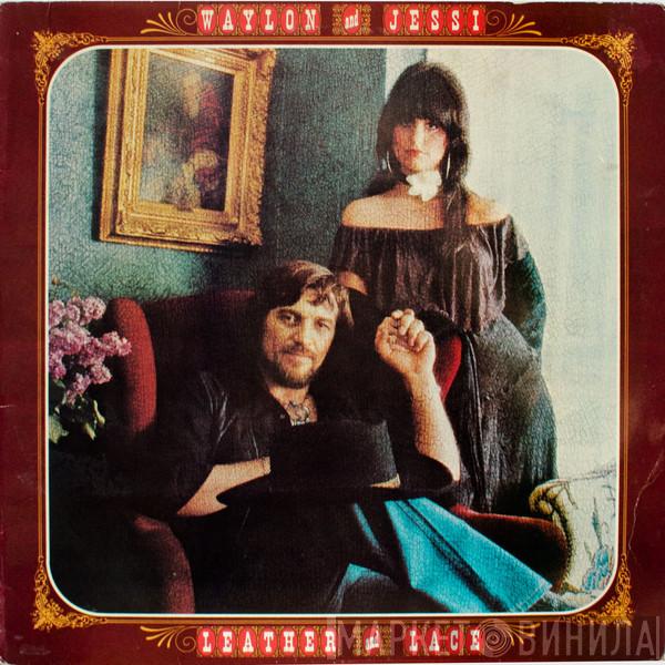 Waylon Jennings, Jessi Colter - Leather And Lace