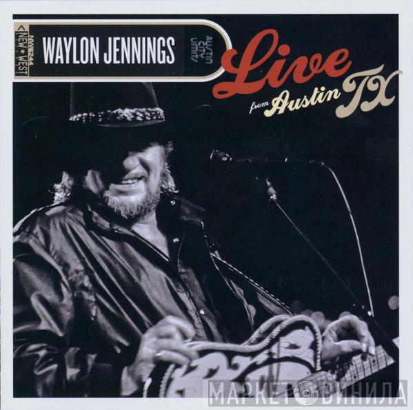 Waylon Jennings - Live From Austin TX