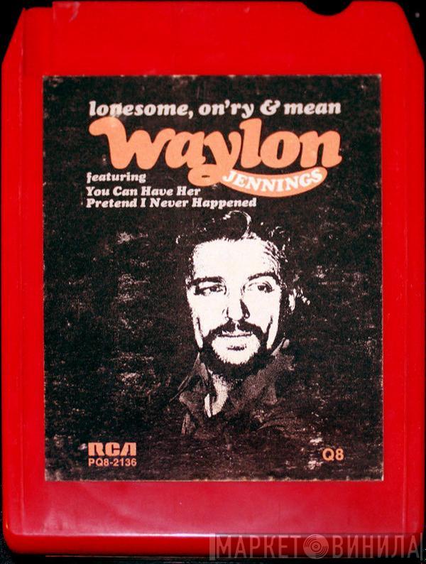  Waylon Jennings  - Lonesome, On'ry & Mean