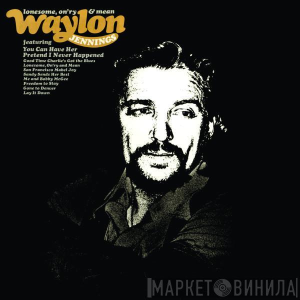  Waylon Jennings  - Lonesome, On'ry & Mean