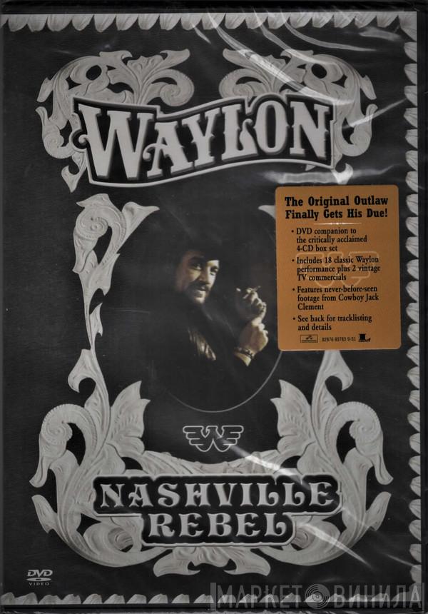 Waylon Jennings - Nashville Rebel