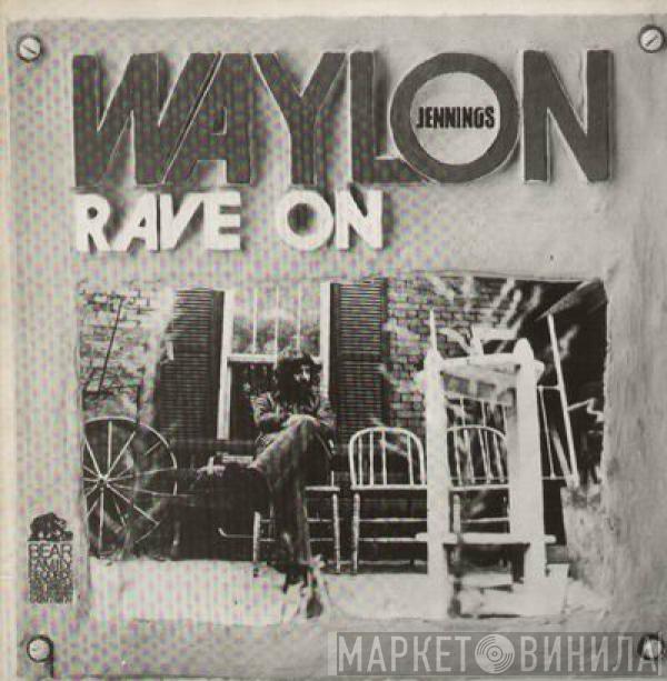 Waylon Jennings - Rave On