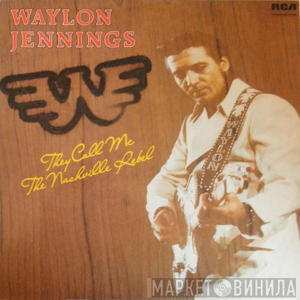 Waylon Jennings - They Call Me The Nashville Rebel