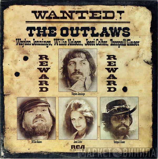 Waylon Jennings, Willie Nelson, Jessi Colter, Tompall Glaser - Wanted! The Outlaws