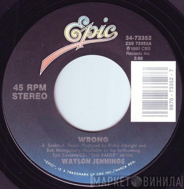 Waylon Jennings - Wrong