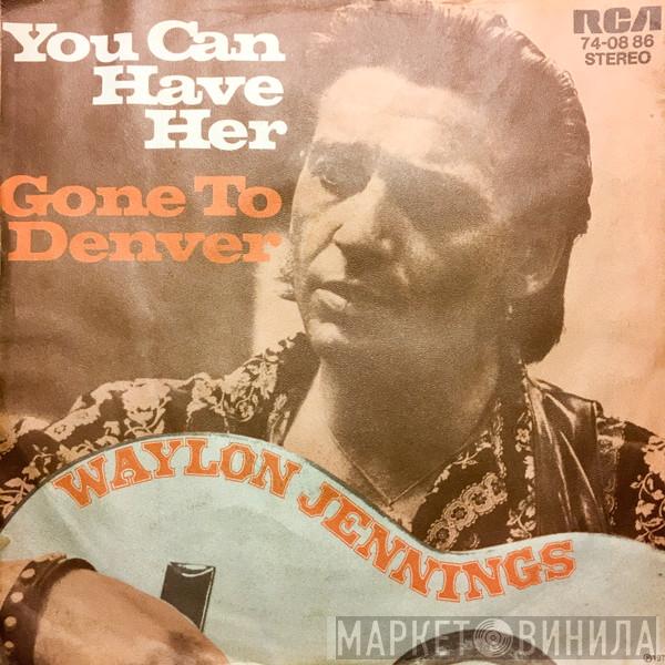 Waylon Jennings - You Can Have Her