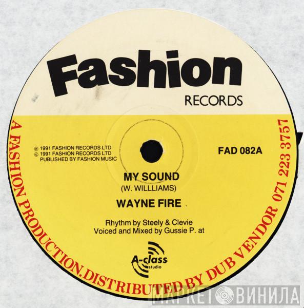 Wayne Fire - My Sound / Bible Gun