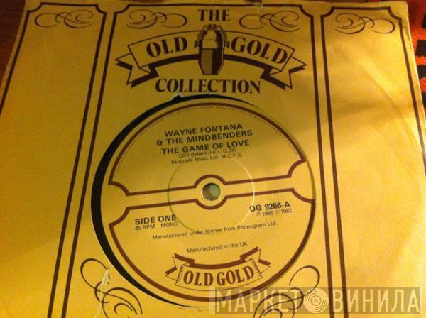 Wayne Fontana & The Mindbenders, The Mindbenders - The Game Of Love / A Groovy Kind Of Love