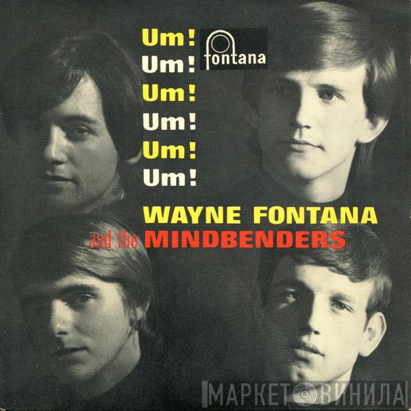 Wayne Fontana & The Mindbenders - Um! Um! Um! Um! Um! Um!