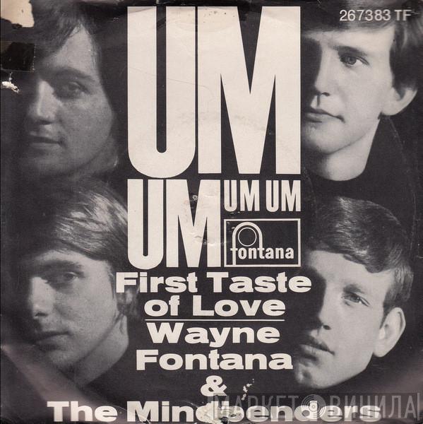  Wayne Fontana & The Mindbenders  - Um Um Um Um Um Um