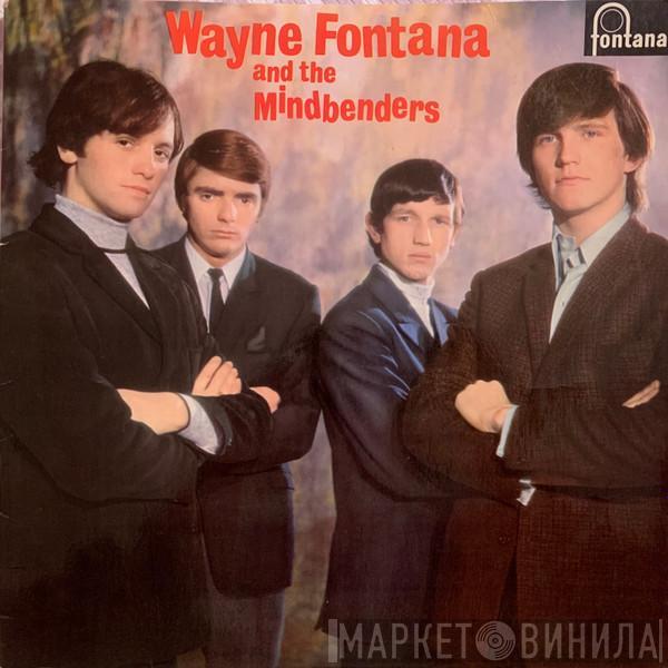 Wayne Fontana & The Mindbenders - Wayne Fontana And The Mindbenders