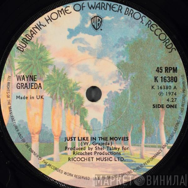 Wayne Grajeda - Just Like In The Movies