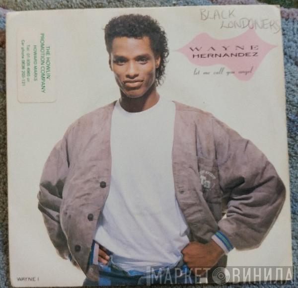 Wayne Hernandez - Let Me Call You Angel