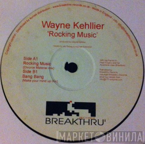 Wayne Kehllier - Rocking Music