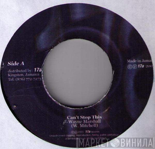 Wayne Marshall, Sizzla - Can't Stop This / No Escape