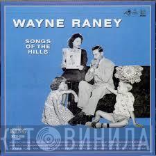 Wayne Raney - Songs Of The Hills
