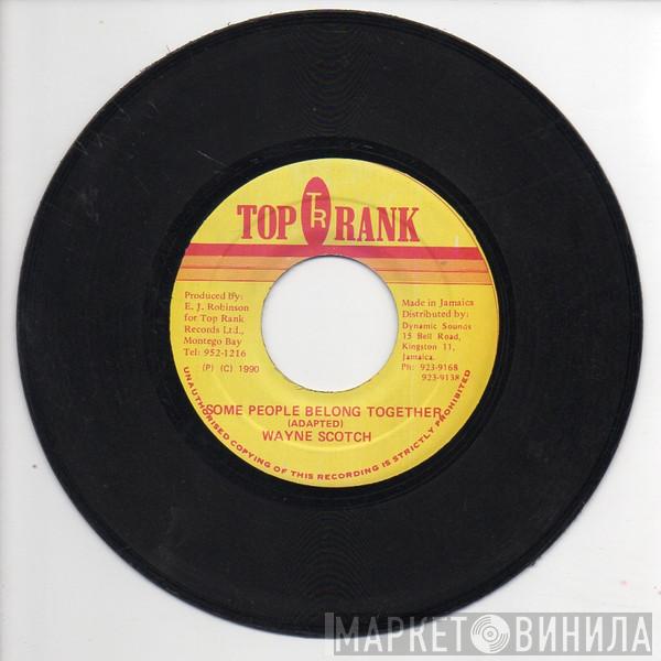 Wayne Scotch - Some People Belong Together
