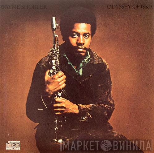  Wayne Shorter  - Odyssey Of Iska