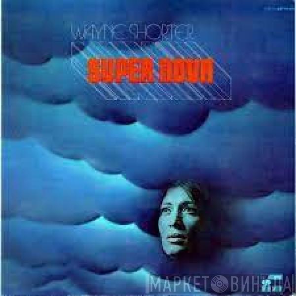  Wayne Shorter  - Super Nova