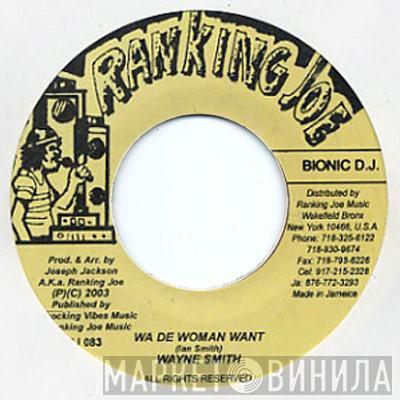 Wayne Smith, Don Angelo - Wa De Woman Want / No You Without Me