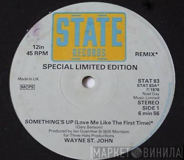 Wayne St. John - Something's Up (Love Me Like The First Time) (Remix)