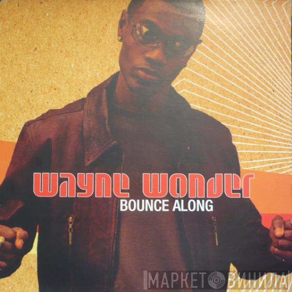 Wayne Wonder - Bounce Along