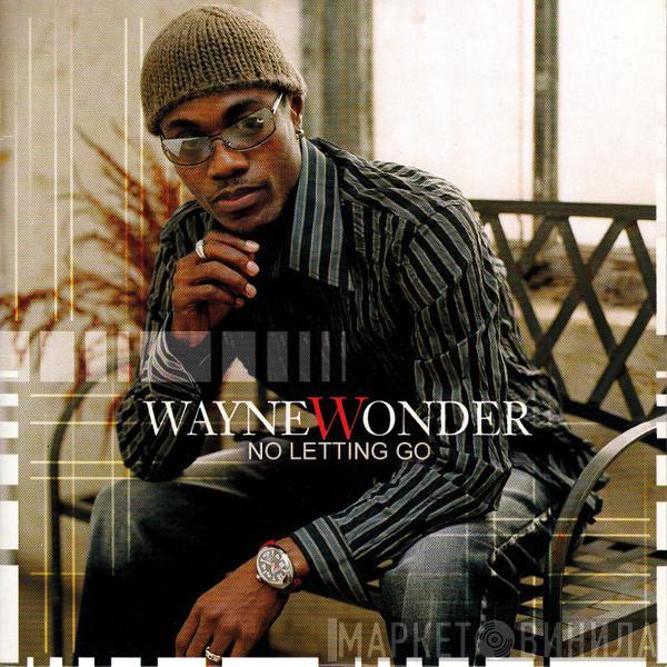 Wayne Wonder - No Letting Go