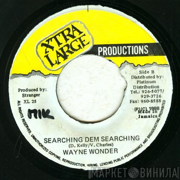 Wayne Wonder - Searching Dem Searching