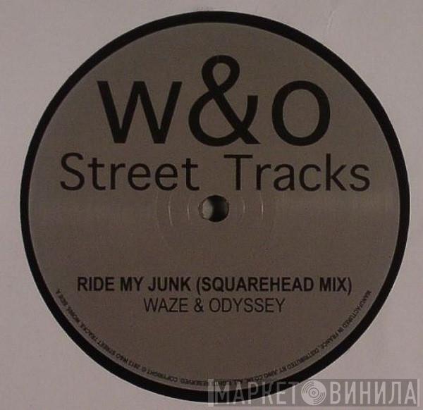 Waze & Odyssey - Ride My Junk Re-fixes