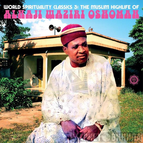Waziri Oshomah - The Muslim Highlife Of Alhaji Waziri Oshomah