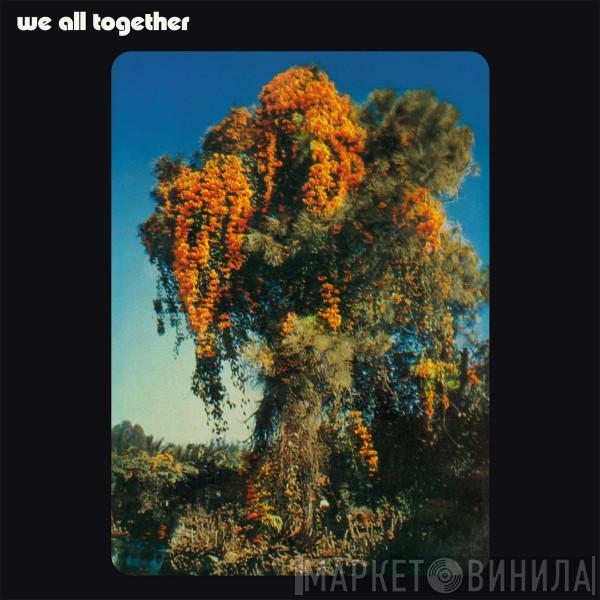 We All Together - We All Together
