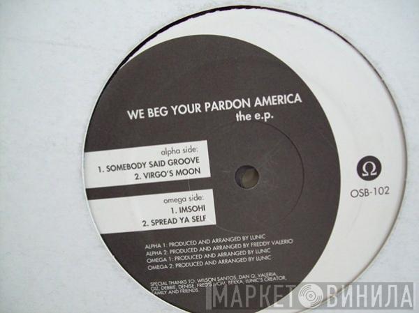  - We Beg Your Pardon America