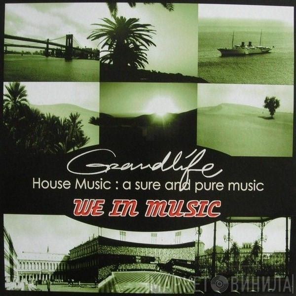 We In Music - Grandlife