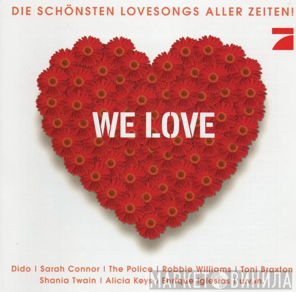  - We Love (Die Schönsten Lovesongs Aller Zeiten)