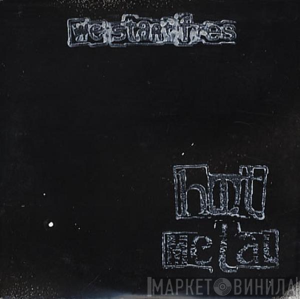  We Start Fires  - Hot Metal / Hip Shake