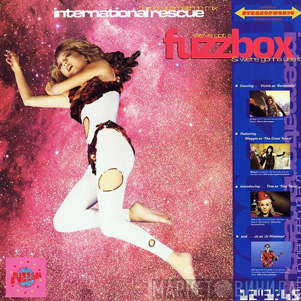 We've Got A Fuzzbox And We're Gonna Use It - International Rescue