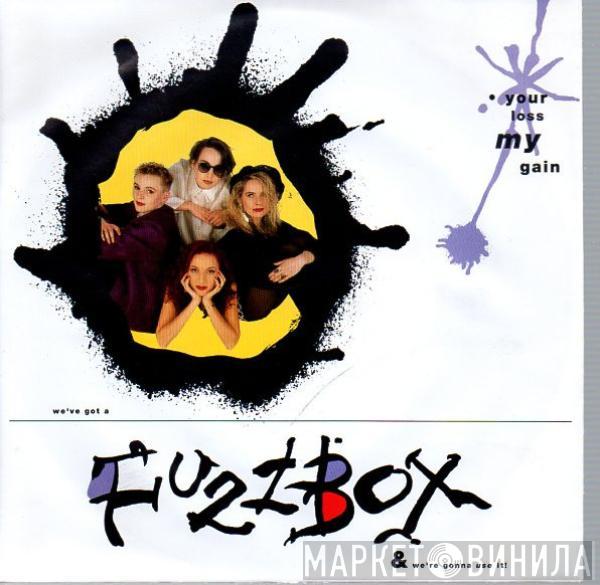 We've Got A Fuzzbox And We're Gonna Use It - Your Loss My Gain