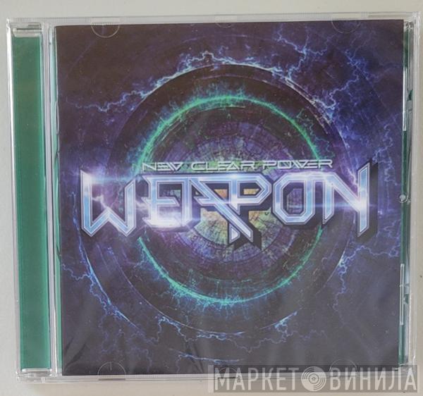 Weapon  - New Clear Power