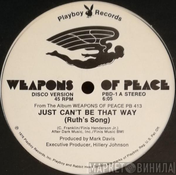 Weapons Of Peace - Just Can't Be That Way (Ruth's Song) / Mighty Hard Man