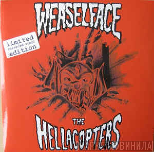 Weaselface, The Hellacopters - Weaselface / The Hellacopters