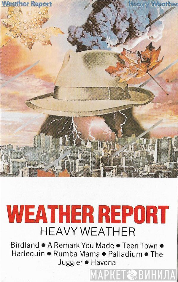  Weather Report  - Heavy Weather