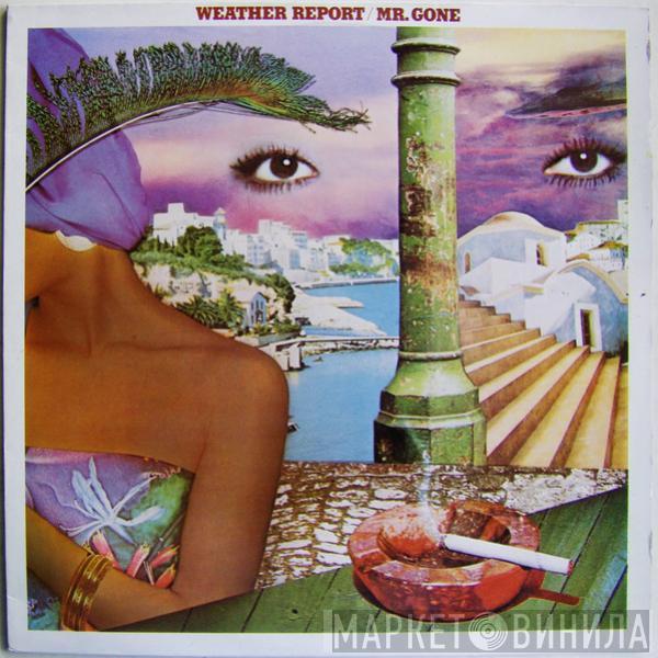 Weather Report - Mr. Gone